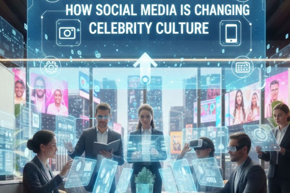How Social Media Is Changing Celebrity Culture